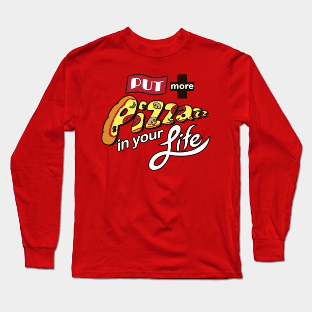 Cute Original Retro Pizza Lover Typography Slogan For Pizza Lovers Long Sleeve T-Shirt by BoggsNicolas